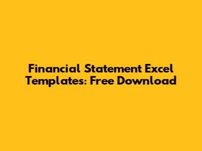 Financial Statement Excel Templates: Free Download